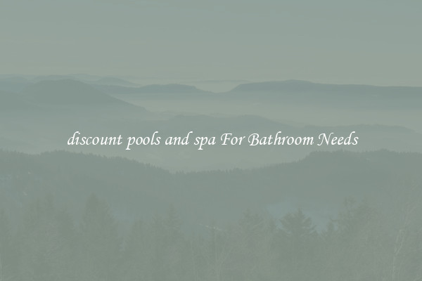 discount pools and spa For Bathroom Needs