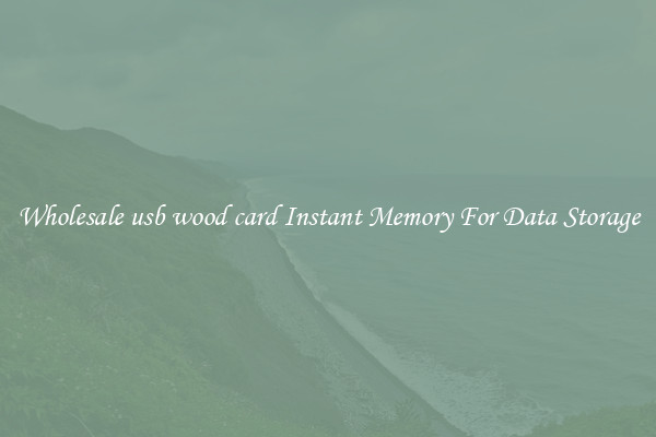 Wholesale usb wood card Instant Memory For Data Storage