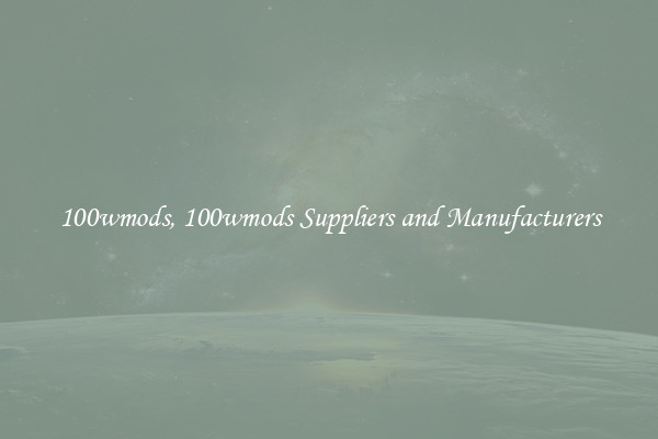 100wmods, 100wmods Suppliers and Manufacturers