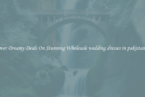 Discover Dreamy Deals On Stunning Wholesale wedding dresses in pakistan 2023