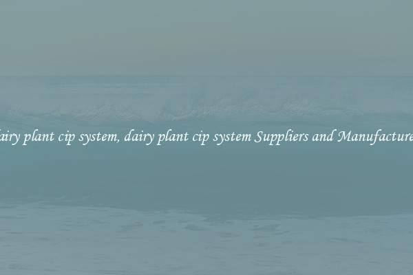 dairy plant cip system, dairy plant cip system Suppliers and Manufacturers