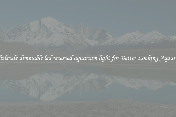 Wholesale dimmable led recessed aquarium light for Better Looking Aquarium