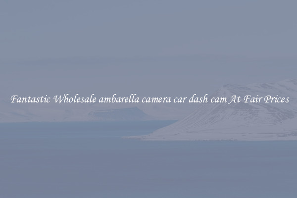 Fantastic Wholesale ambarella camera car dash cam At Fair Prices