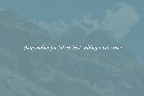 Shop online for latest best-selling retro cover