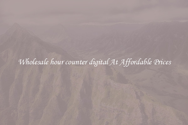 Wholesale hour counter digital At Affordable Prices