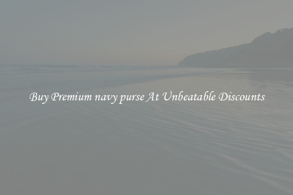 Buy Premium navy purse At Unbeatable Discounts