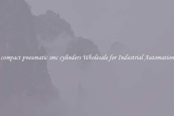  compact pneumatic smc cylinders Wholesale for Industrial Automation 