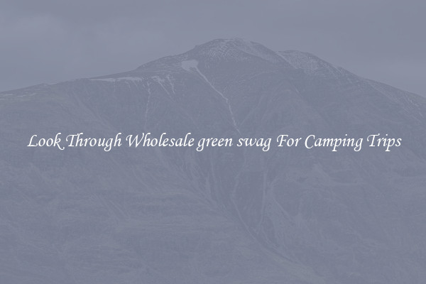 Look Through Wholesale green swag For Camping Trips