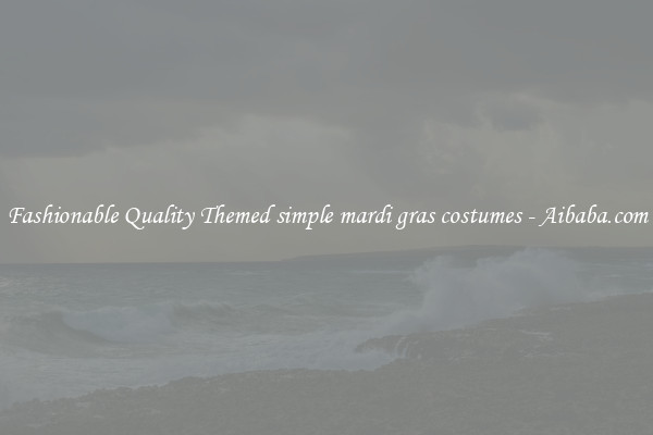 Fashionable Quality Themed simple mardi gras costumes - Aibaba.com