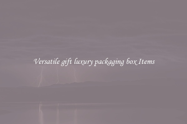 Versatile gift luxury packaging box Items